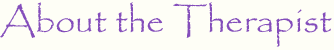 About the Therapist