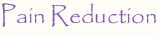 Pain Reduction